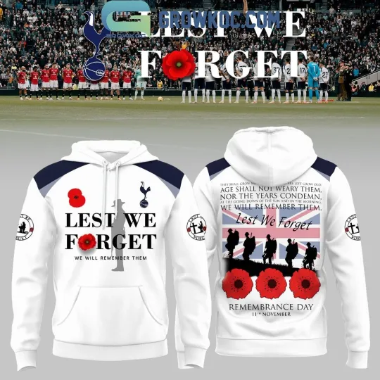 Discover Totenham Lest We Forget Hoodie
