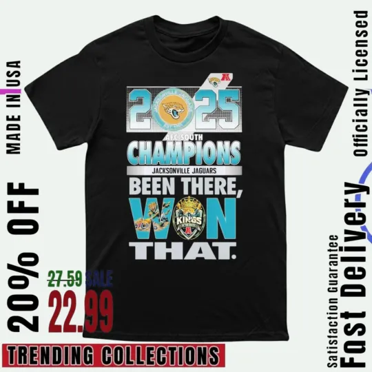 Discover Jacksonville Jaguars A.F.C South Champs 2025 Been There Won That Tee Reprint