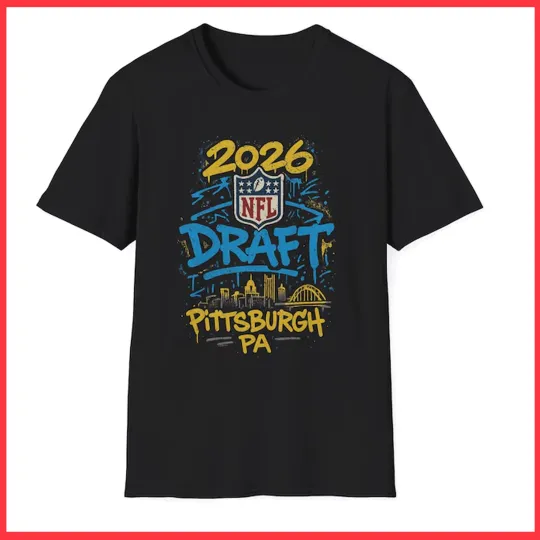 Discover HOT NEW - 2026 football Draft Pittsburgh PA T Shirt Size S-3XL