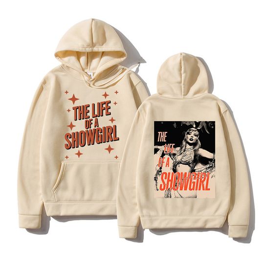 The life of A Showgirl Hoodie Unisex Fashion Casual Merch Women Men Sweatshirt Autumn Winter Fleece Streetwear Y2K Hoody Clothes