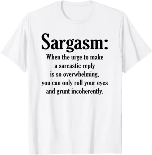Discover Funny Sargasm Sarcasm Definition Sarcastic Humor Men Women T-Shirt