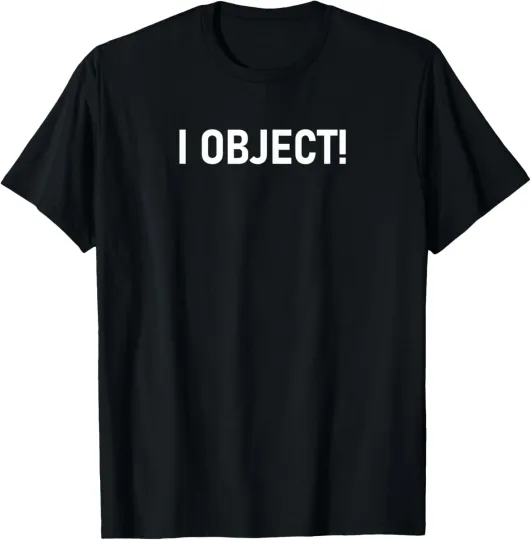 Discover I Object, Funny, Joke, Sarcastic, Family T-Shirt