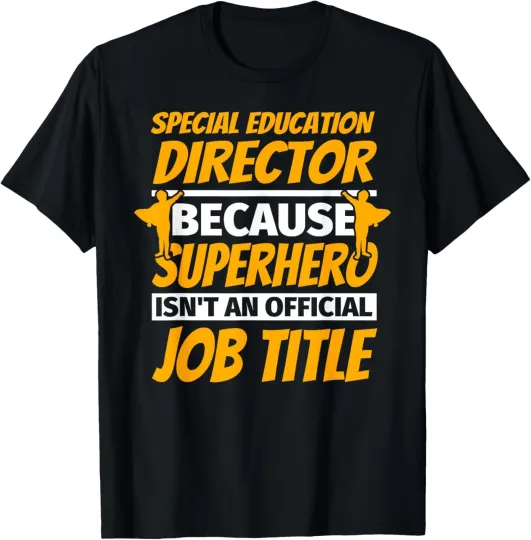 Discover SPECIAL EDUCATION DIRECTOR Funny Humor Gift T-Shirt