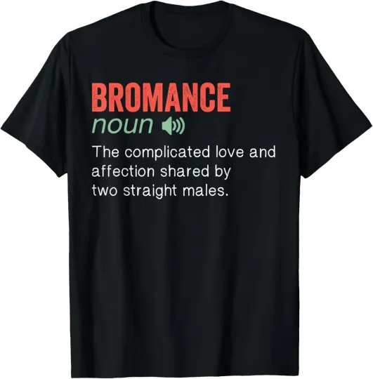 Discover Bromance Noun Funny humor quote T-Shirt