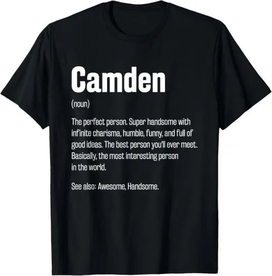 Discover Camden Definition Funny First Name Humor Nickname T-Shirt