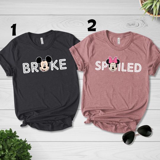 Discover Broke and Spoiled Shirts, Couple Shirt, Funny Shirt, Anniversary Shirts, Disney Trip Shirt