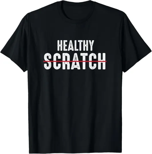 Discover Healthy Scratch Funny Athlete Sports Humor T-Shirt