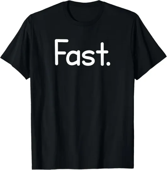 Discover Fast, Funny, Jokes, Sarcastic Sayings T-Shirt