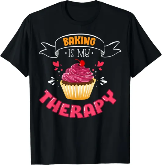 Discover Baking is my Theraphy Baker Lover Humor Gift T-Shirt
