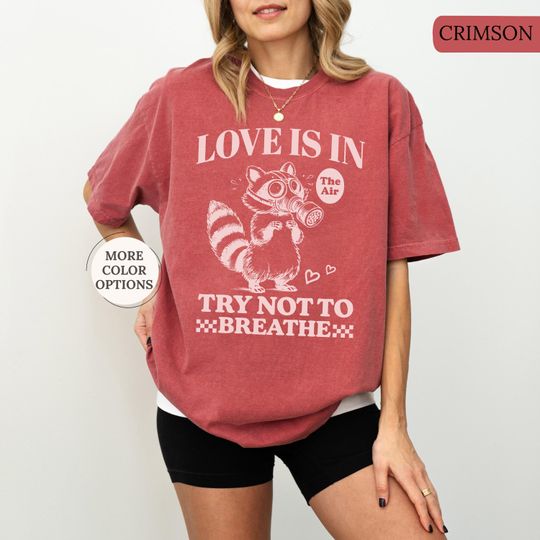 Discover Comfort Colors Funny Raccoon Valentines Day Shirt, Love Is In The Air Raccoon Shirt, Raccoon Lover Gift, Sarcastic Anti Valentine Shirt