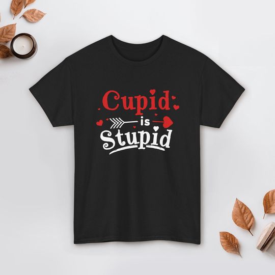 Discover Cupid Is Stupid Shirt  Funny Anti Valentine T Shirt Sarcastic Valentine Day Tee, Single Humor Shirt, Heartbreak Gift for Him Her