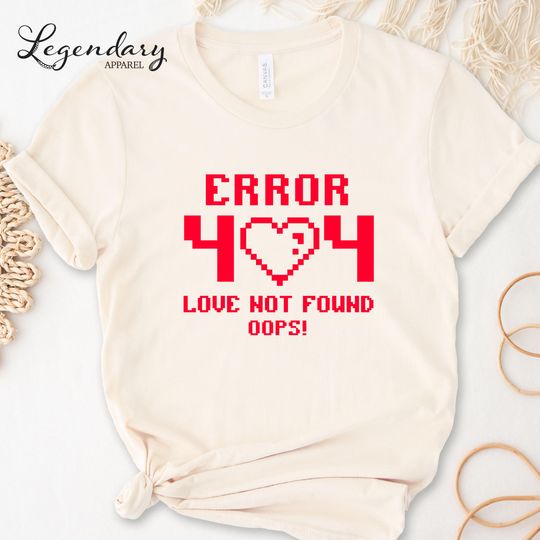 Discover Anti Valentine Shirt, Error 404 Love Not Found Tee