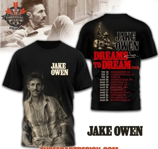 Discover Jake Owen Dreams To Dream Tour 3D T-Shirt fULL size  PP2908