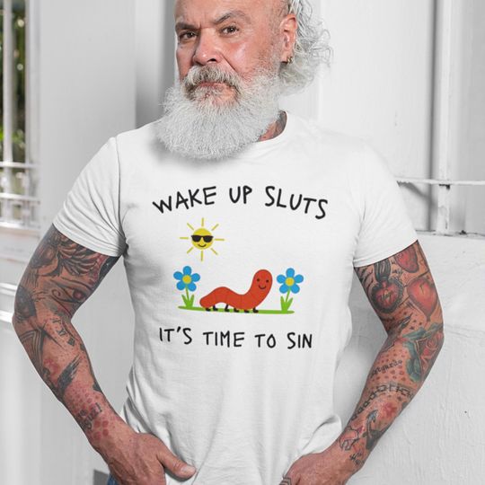 Discover Wake Up Sluts Tee, Funny Y2K Meme Graphic Tee, Sarcastic T-shirt, Unhinged Dark Humor, Trendy Viral T-shirt, Funny Christmas gift