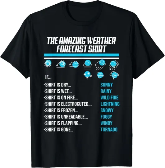 Discover Mens Funny Sarcastic Weather Forecast Quote For A Humor Lover T-Shirt