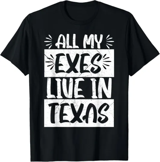 Discover Funny Sarcastic All My Exes Live In Texas Pride Native T-Shirt