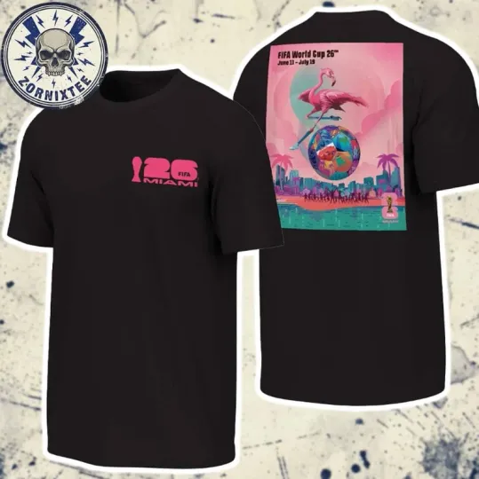 Fifa World Cup 2026 Miami Host City On June 11 To July 19 T-Shirt