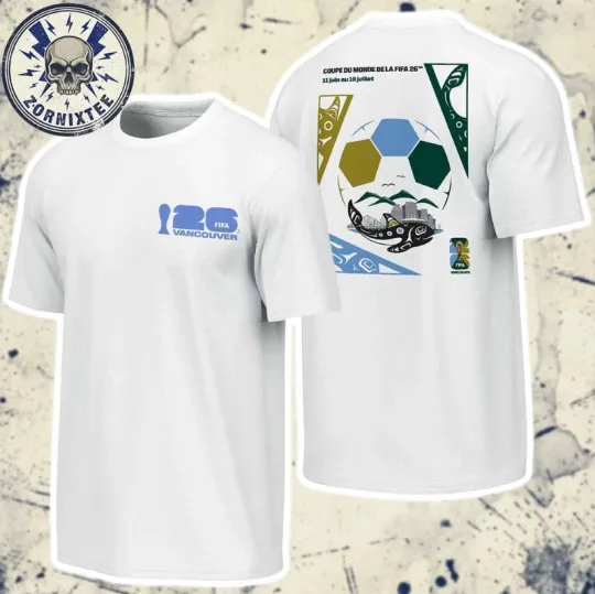 Fifa World Cup 2026 Vancouver Host City On June 11 To July 19 T-Shirt