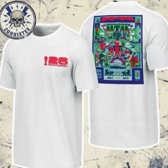 Discover Fifa World Cup 2026 Monterrey Host City On June 11 To July 19 T-Shirt