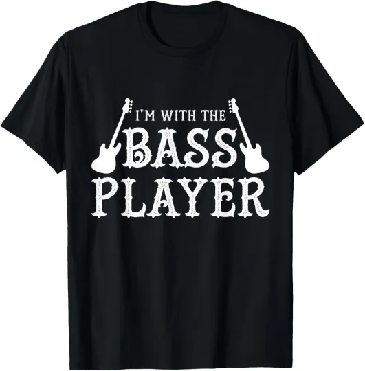Discover I'm With The Bass Player Guitarist Novelty Music Guitar Band T-Shirt