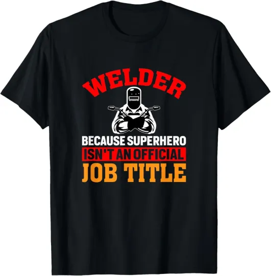 Discover Welder Funny Saying Welding For Men T-Shirt
