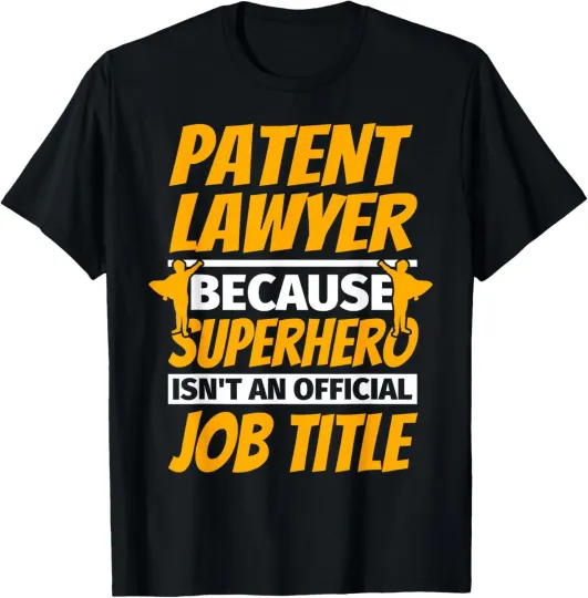 Discover PATENT LAWYER Funny Humor Gift T-Shirt