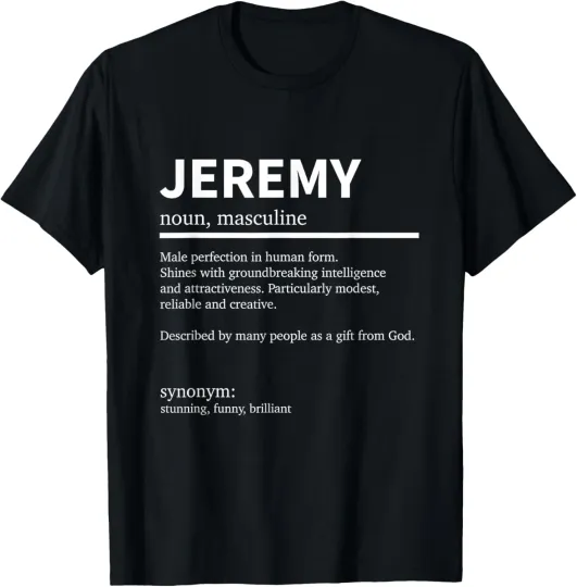 Discover Mens Definition Jeremy Name Saying Jeremy First Name Jeremy T-Shirt