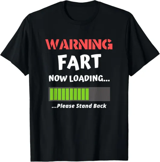 Discover Fart Humor Present for Him - Warning Fart Now Loading Funny T-Shirt