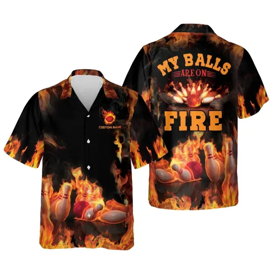 Discover Custom My Balls Are On Fire Hawaiian Bowling Shirts For Men HO2753