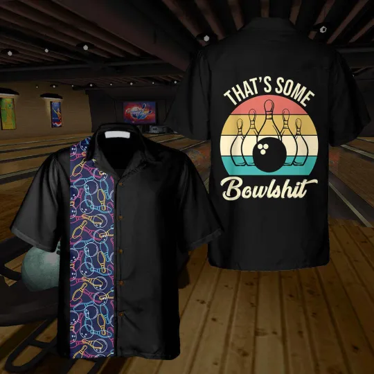 Discover That's Some Bowlshit Hawaiian Shirt. Funny Bowling Shirt, Best Gift For Bowling