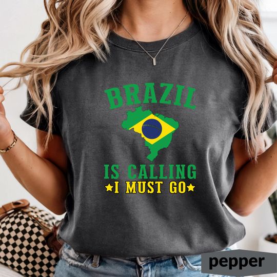 Discover Comfort Color Brazil Is Calling I Must Go T-Shirt, 2026 Soccer Graphic Tee