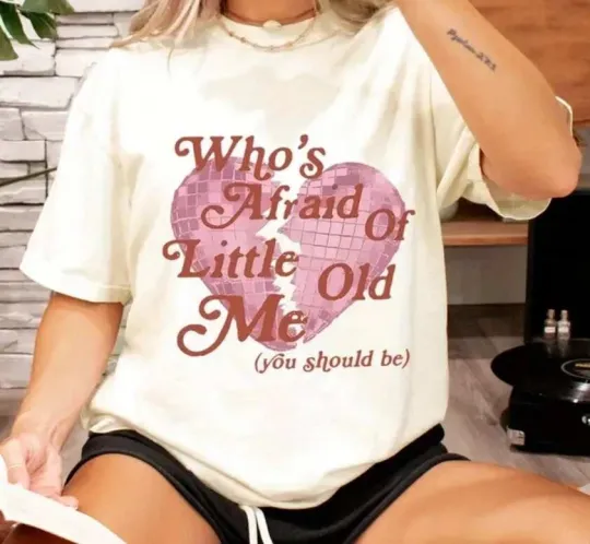 Swift Women's Who's Afraid of Little Old Me Shirt