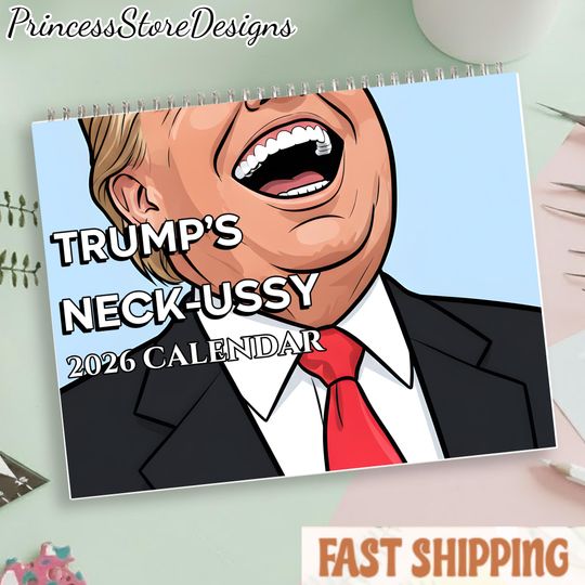 Discover Trump's Neck-ussy Cartoon Calendar 2026, Trump's Neck-ussy Cartoon Wall Calendar, New Year Room Decor