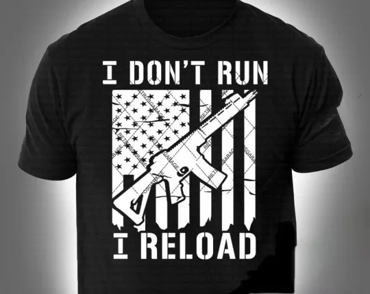 Discover I Don’t Run I Reload Unisex Graphic T-Shirt Top SIG Flag