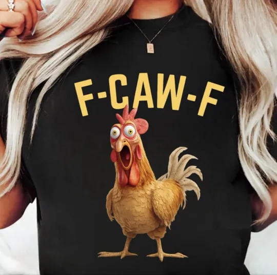 Discover Funny F-Caw-F Chicken Shirt, FCAWF Chicken Women Men Humor Shirt