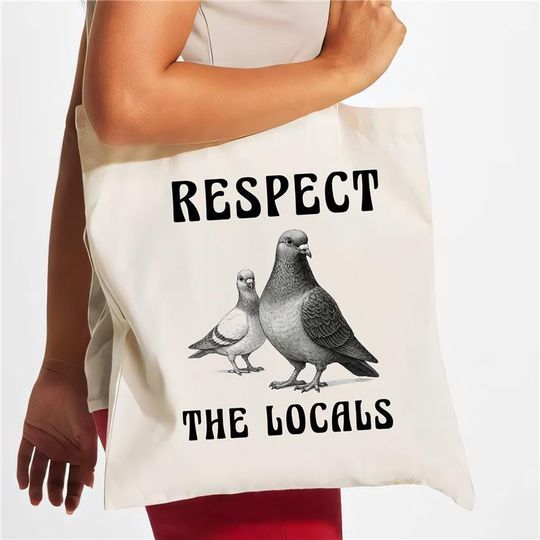 Respect The Locals Funny Pigeon Tote Bag, Crazy Funny Bird Shopping Bag, Canvas Shopper Handbag Pigeon Lady, Gift For Women
