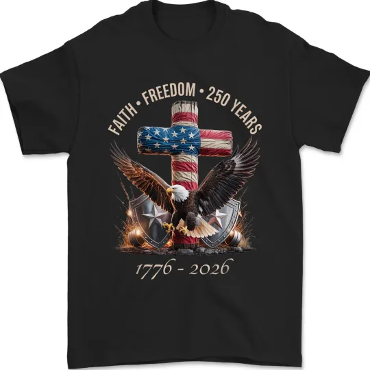 Discover 250 Years American Flag 250th Anniversary USA Faith Freedom Eagle Patriotic Tee