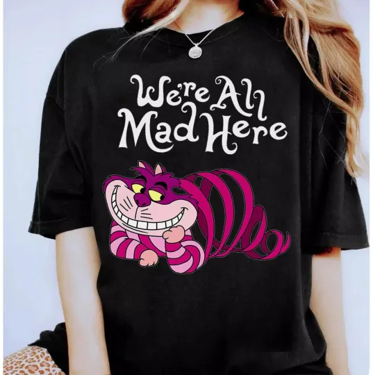 Discover Cheshire Cat We're All Mad Here Unisex T Shirt Adult Shirt