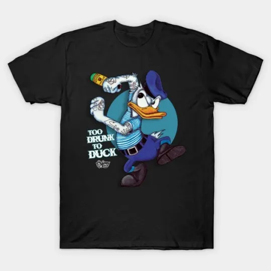 Discover Disney Too Drunk To Duck T-Shirt, Gift For Friends