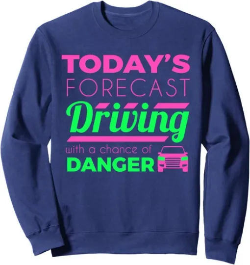 Discover Funny Forecast Driving Instructor Student Driver Unisex Crewneck Sweatshirt
