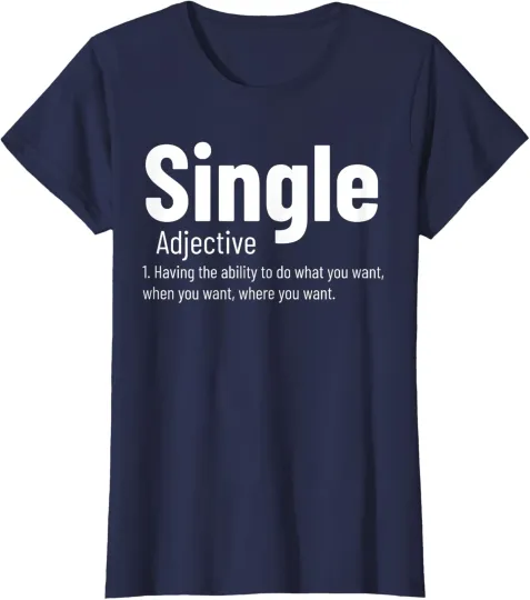 Discover Single Adjective Definition Funny Dating Singles Joke Ladies' Crewneck T-Shirt