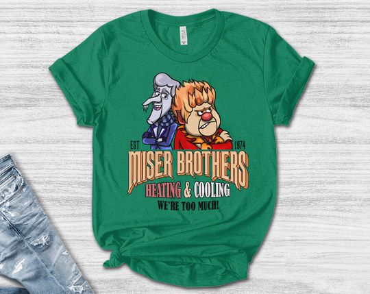 Discover Miser Brothers Heating And Cooling shirt, MiserBrothers Too Much Sweatshirt, Heat & Snow Tshirt AXJV41