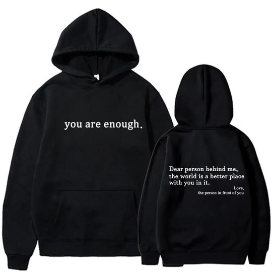 Discover Autumn Winter Men Hooded Dear Person Behind Me You Are Enough Print Fashion Sweatshirt Hip Hop Casual Unisex Clothing