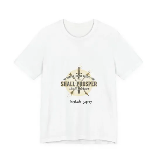 Discover Shall Prosper Isaiah 54:17 Bible Verse Tee | Sword Shield Christian