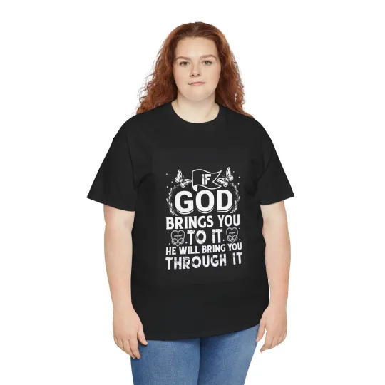 Discover If God Brings You To It T-Shirt | Religious Faith Typography Tee