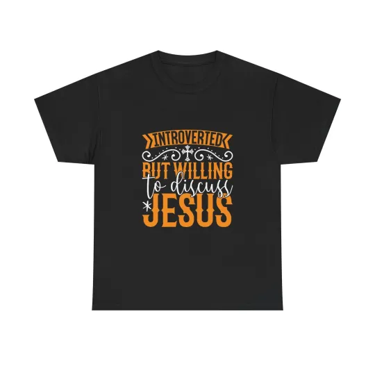 Discover Introverted but Willing Jesus Tee | Christian Faith Shirt