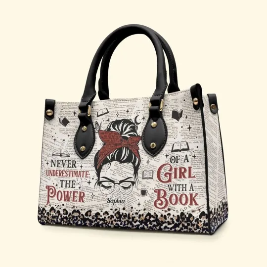 Discover Personalized Never Underestimate The Power Of A Girl With A Book Leather Handbag