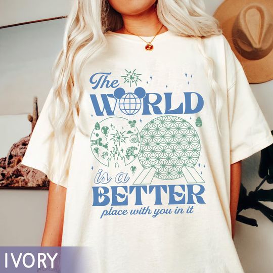 Discover Vintage Disney Epcot Shirt, The World Is A Better Place With You In It Tee, Mental Health Positivity