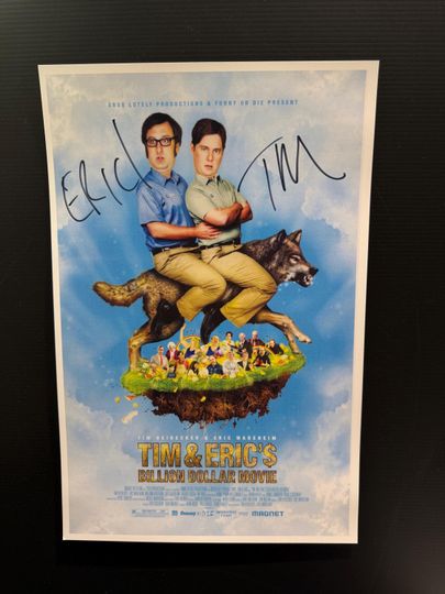 Discover Tim & Eric's Billion Dollar Movie Signed Poster with 2 Autographs