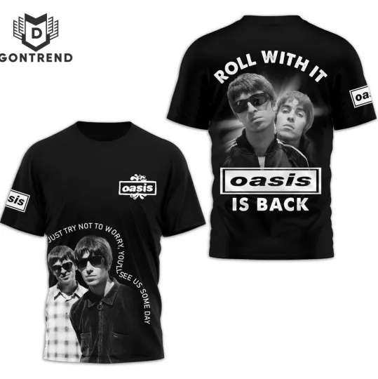 Discover Roll With It Oasis Is Back 3D T-Shirt